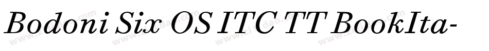 Bodoni Six OS ITC TT BookIta字体转换